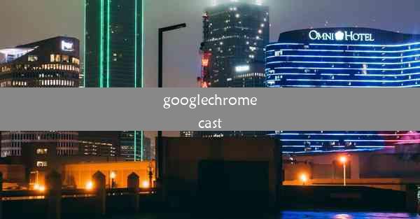 googlechromecast