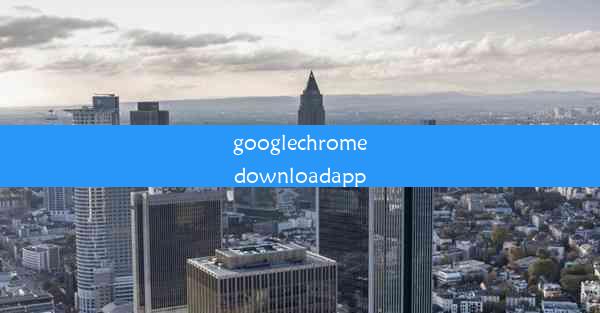 googlechromedownloadapp